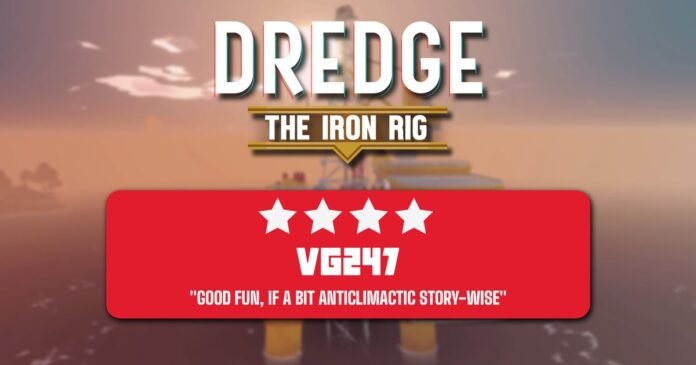 Dredge: The Iron Rig review: A solid reason to reel yourself back into spooky fishing