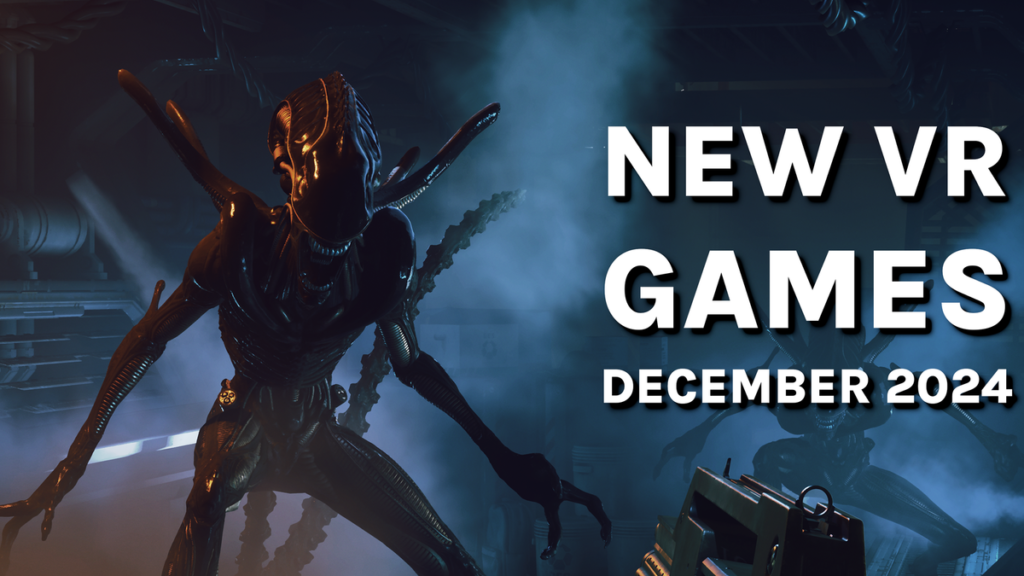 New VR Games &amp; Releases December 2024: Quest, SteamVR, PS VR2 &amp; More